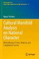 Cultural Manifold Analysis on National Character: Methodology of Cross-National and Longitudinal Survey