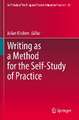 Writing as a Method for the Self-Study of Practice