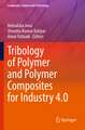 Tribology of Polymer and Polymer Composites for Industry 4.0