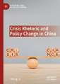 Crisis Rhetoric and Policy Change in China