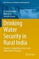 Drinking Water Security in Rural India: Dynamics, Influencing Factors, and Improvement Strategy