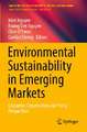 Environmental Sustainability in Emerging Markets: Consumer, Organisation and Policy Perspectives