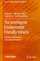 The Intelligent Environment Friendly Vehicle: Concept, Architecture and Implementation