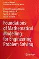 Foundations of Mathematical Modelling for Engineering Problem Solving