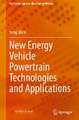 New Energy Vehicle Powertrain Technologies and Applications