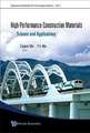 High-Performance Construction Materials: Science and Applications