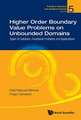 HIGHER ORDER BOUNDARY VALUE PROBLEMS ON UNBOUNDED DOMAINS