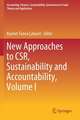 New Approaches to CSR, Sustainability and Accountability, Volume I