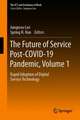 The Future of Service Post-COVID-19 Pandemic, Volume 1: Rapid Adoption of Digital Service Technology