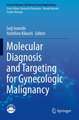 Molecular Diagnosis and Targeting for Gynecologic Malignancy