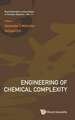 Engineering of Chemical Complexity