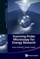 Scanning Probe Microscopy for Energy Research