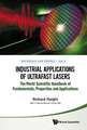 Industrial Applications of Ultrafast Lasers: The World Scientific Handbook of Fundamentals, Properties and Applications