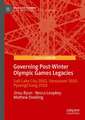 Governance of Post-Winter Olympic Games Legacies: Salt Lake City 2002, Vancouver 2010, PyeongChang 2018