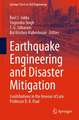 Earthquake Engineering and Disaster Mitigation: Contributions in the Honour of Late Professor D. K. Paul