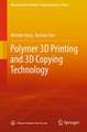 Polymer 3D Printing and 3D Copying Technology