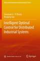 Intelligent Optimal Control for Distributed Industrial Systems