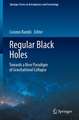 Regular Black Holes: Towards a New Paradigm of Gravitational Collapse