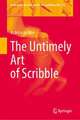 The Untimely Art of Scribble