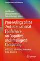 Proceedings of the 2nd International Conference on Cognitive and Intelligent Computing: ICCIC 2022, 27–28 December, Hyderabad, India; Volume 2