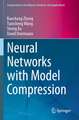 Neural Networks with Model Compression