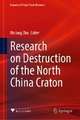 Research on Destruction of the North China Craton