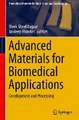 Advanced Materials for Biomedical Applications: Development and Processing