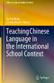 Teaching Chinese Language in the International School Context