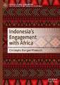 Indonesia’s Engagement with Africa