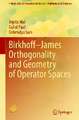 Birkhoff–James Orthogonality and Geometry of Operator Spaces