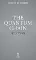 The Quantum Chain