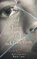 Of Love and Addiction