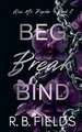 Beg, Break, Bind