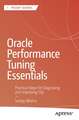 Oracle Performance Tuning Essentials