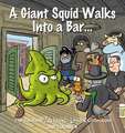 A Giant Squid Walks Into a Bar . . .: The Thirtieth Sherman's Lagoon Collection