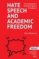 Hate Speech and Academic Freedom: The Antisemitic Assault on Basic Principles