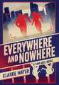 Everywhere and Nowhere: A Sam Abel Novel