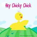 Hey Chicky Chick