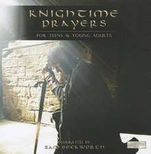 Knightime Prayers: For Teens & Young Adults