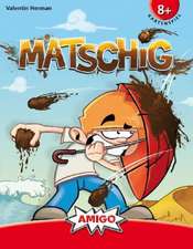 Matschig