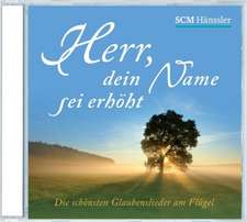 Herr, dein Name sei erhöht