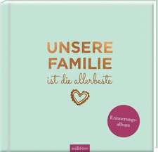 Unsere Familie ist die allerbeste