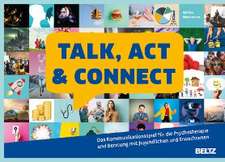 Talk, Act & Connect