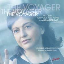 The Voyager: Melodies for Voice and Piano by Albena Petrovic