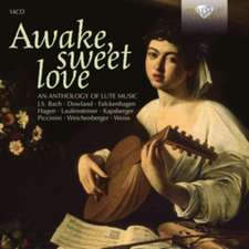 Awake,Sweet Love-An Anthology Of Lute Music