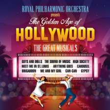 The Golden Age of Hollywood: The Great Musicals