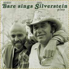 Bobby Bare Sings Shel Silverstein plus