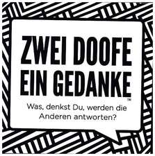 Zwei Doofe ein Gedanke