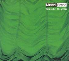 Mnozil Brass: Dasselbe In Grün