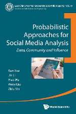 Probabilistic Approaches for Social Media Analysis